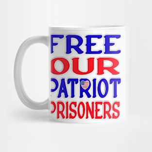 FREE OUR PATRIOT PRISONERS Mug